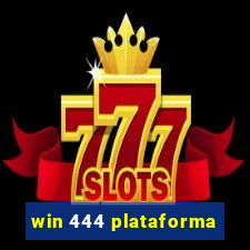 win 444 plataforma